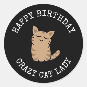 Happy Birthday Crazy Cat Lady Ronde Sticker
