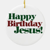 Happy Birthday Jesus Keramisch Ornament (Achterkant)