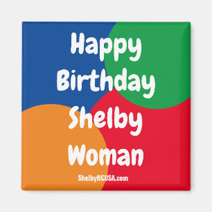 Happy Birthday Shelby Woman magnet Magneet
