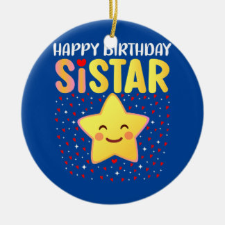 Happy Birthday Sistar Keramisch Ornament