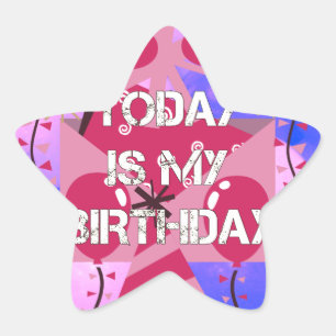 Happy Birthday Today is mijn Birthday Blue Balloon Ster Sticker