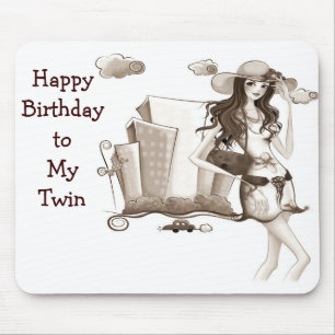 HAPPY BIRTHDAY TWIN SISTER=MOUSEPAD MUISMAT