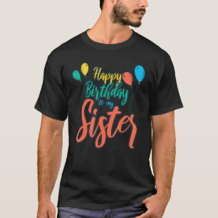 Happy Birthday voor mijn zuster Vrouwen die Pride T-shirt
