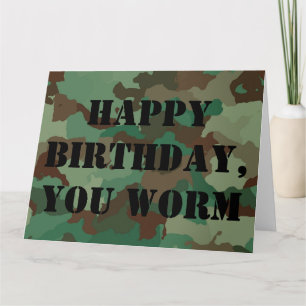 Happy Birthday You Worm Military Style Kaart