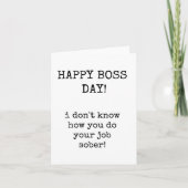 Happy Boss Day, grappig, sarcastisch Kaart (Voorkant)