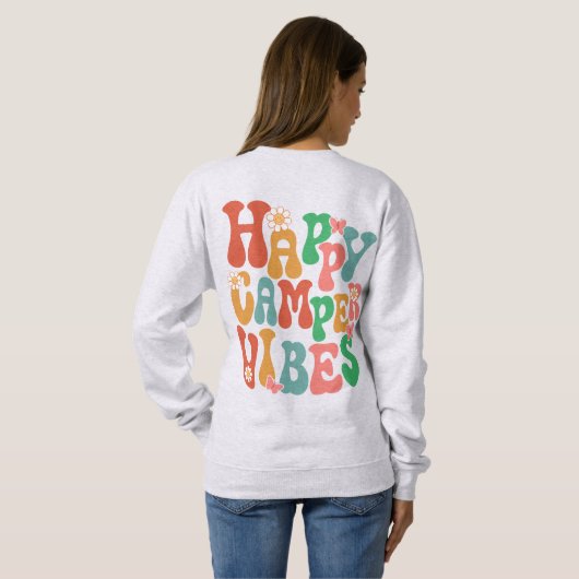 Happy Camper Vibes Sweatshirt (Dos entier)