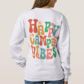 Happy Camper Vibes Sweatshirt (Dos)