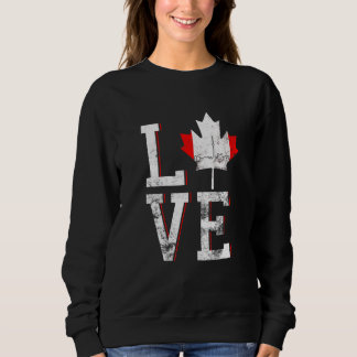 Happy Canada Day I Love Canada Maple Leaf Flag Trui