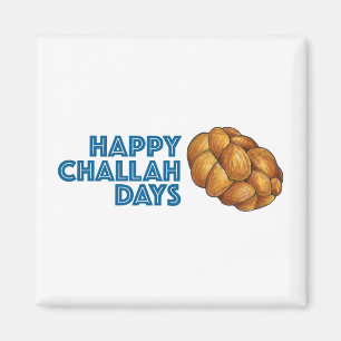 Happy Challah Days Chanukah Hanukkah Bread Loaf Magneet