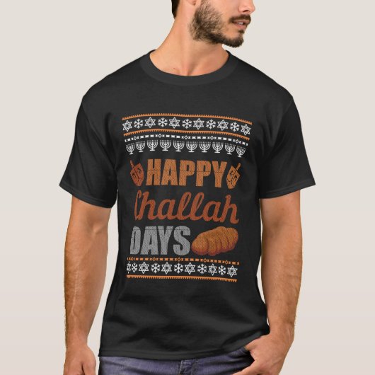 Happy Challah Days Ugly Hanukkah Sweater Chanukah  T-shirt (Voorkant)