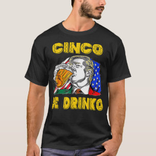 Happy Cinco De Drinko Funny Mexican Cinco De Mayo T-shirt