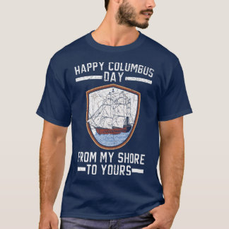 Happy Columbus dag van mijn kust tot jouw navigato T-shirt