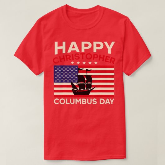 Happy Columbus Day  T-shirt (Design voorkant)