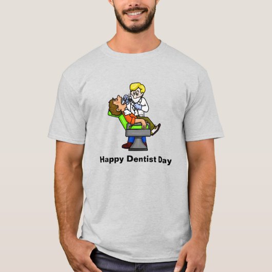 Happy Dentist Day T-Shirt (Voorkant)