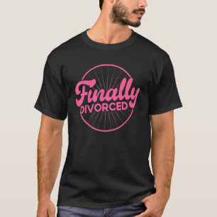 Happy Divorce eindelijk afgesplitst T-shirt