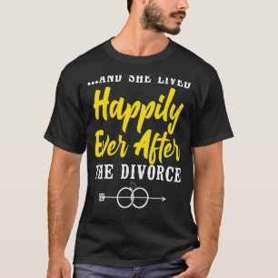 Happy Divorce Party u2026 en ze leefde gelukkig op T-shirt