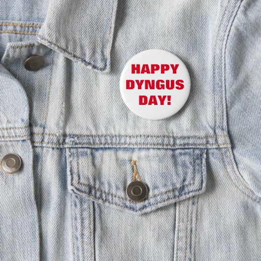 HAPPY DYNGUS DAY RONDE BUTTON 5,7 CM (In situ)