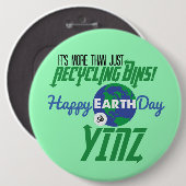Happy Earth Day Yinz Mega Button Pin - groen (Voorkant /achterkant)