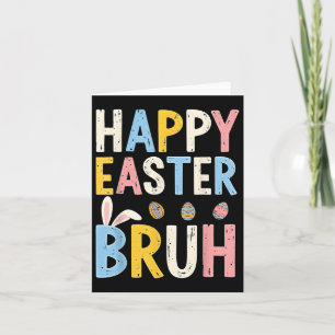 Happy Easter Bruh Meme Funny Bunny Bro Tiener Jong Kaart