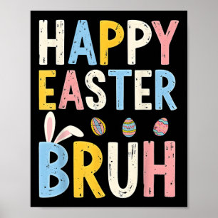 Happy Easter Bruh Meme Funny Bunny Bro Tiener Jong Poster