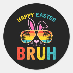 Happy Easter Bruh Shirt Bruh Meme Grappig Gezegde Ronde Sticker