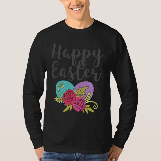 Happy Easter Happy Easter Roses Easter Eggs Easter T-shirt (Voorkant)