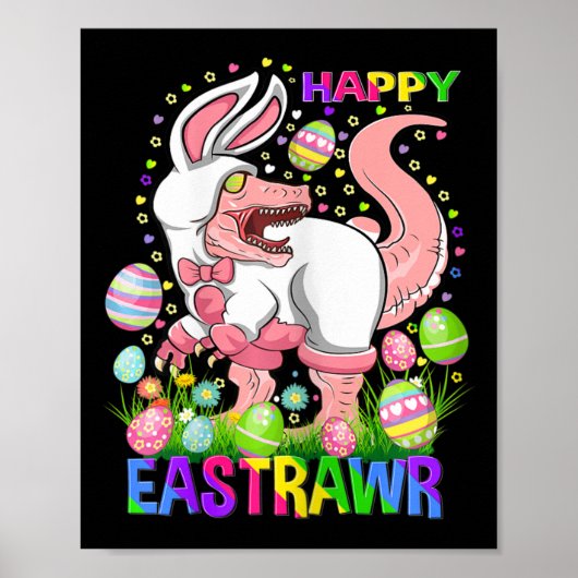 Happy Eastrawr Funny T Rex Easter Day Dinosaur  Poster (Voorkant)