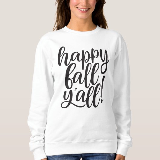 Happy Fall Y'all Sweatshirt de script tendance (Devant)