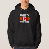 Happy Fall Y'all Thanksgiving Pumpkin Canada 1 Hoodie (Voorkant)