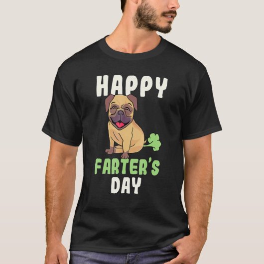 Happy Farters Day Pug Dog Sarcasm Fathers Day Dad T-shirt (Voorkant)