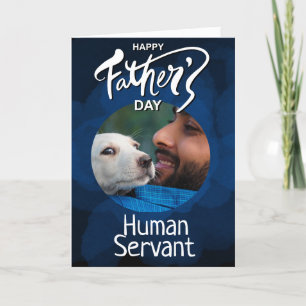 Happy Fathers Day Human Servant Custom Blue Bedankkaart