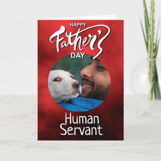 Happy Fathers Day Human Servant Custom Red Bedankkaart (Voorkant)