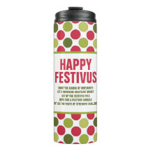 Happy Festivus Travel Mug/Thermal Tumbler ©NHC