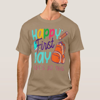 Happy First Day laat dit welkomstwoord terugbrenge T-shirt