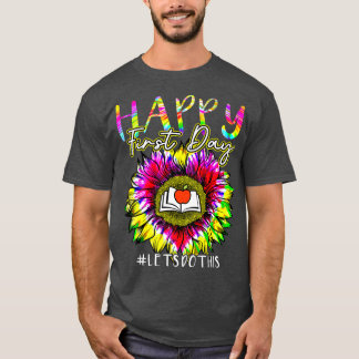 Happy First Day Lets Do This Back To School Teache T-shirt
