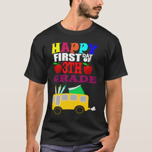 Happy First Day Of 3th Grade Back To School T-shirt (Voorkant)