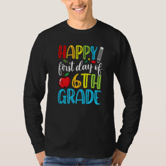 Happy First Day Of 6th Grade Cute Back To School T-shirt