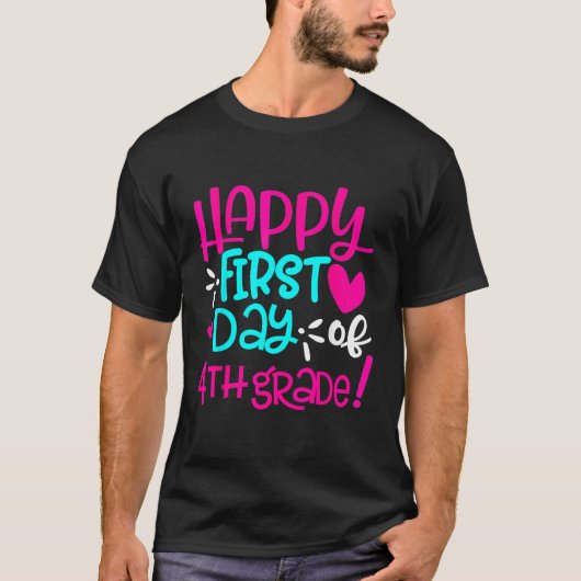 Happy First Day Of Fourth 4th Grade Teacher Studen T-shirt (Voorkant)