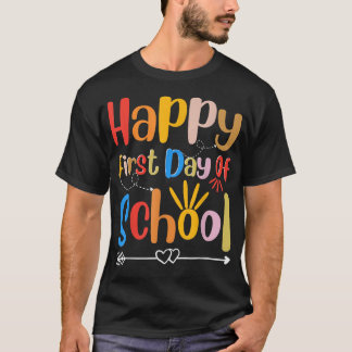 Happy First Day of School for Teachers Students Ar T-shirt