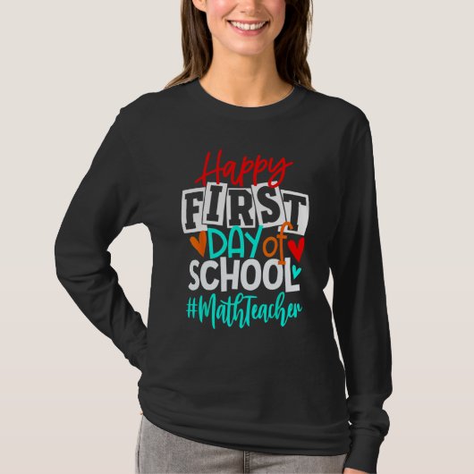 Happy First Day Of School Math Back To School s T-shirt (Voorkant)