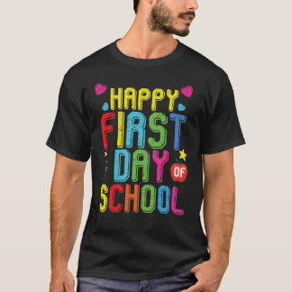 Happy First Day Of School T-shirt