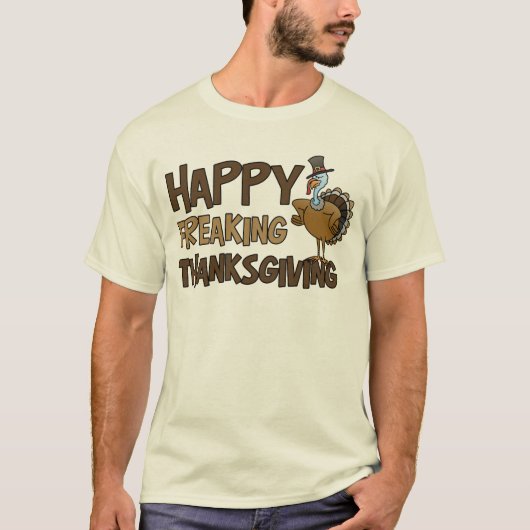 Happy Freaking Thanksgiving T-shirt (Voorkant)