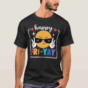 Happy Fri-Yay Grappig Vrijdag Weekend Leraar Stude T-shirt