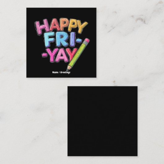 Happy Fri-Yay Vrijdag Lovers Funny Weekend Teacher Vierkante Visitekaartje (Voorkant / Achterkant)