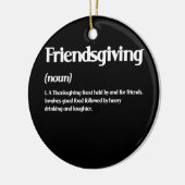 Happy Friendsgiving Definition Thanksgiving Keramisch Ornament (Links)