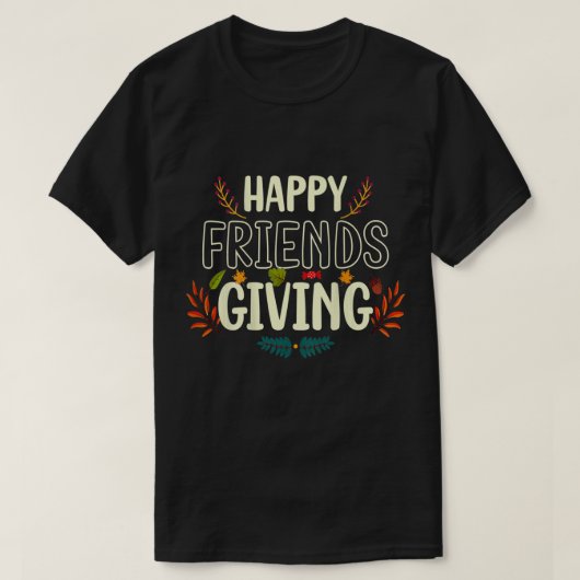 Happy Friendsgiving Shirt Turkey Friends Giving T- (Design voorkant)
