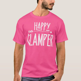 Happy Glamper - Camper Glamping Camping Buitenshui T-shirt