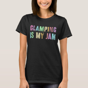 Happy GLAMPING IS MIJN JAM Glamper Girl Camping Te T-shirt