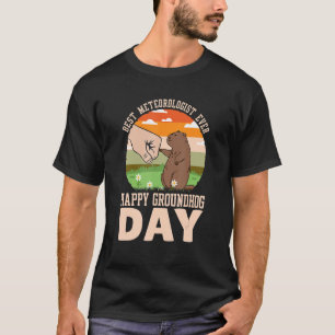 Happy Groundhog Day Beste Meteoroloog ooit T-shirt