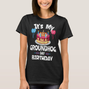 Happy Groundhog Day en ja, het is mijn verjaardag T-shirt